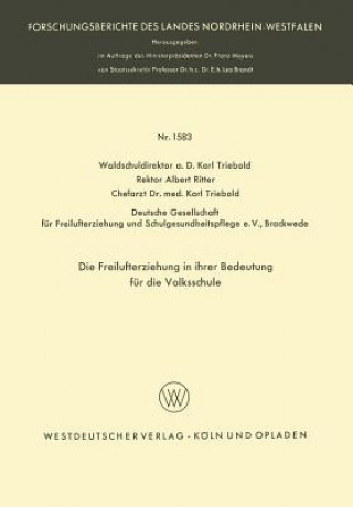 Kniha Die Freilufterziehung in Ihrer Bedeutung F r Die Volksschule Karl Triebold