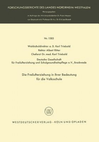 Книга Die Freilufterziehung in Ihrer Bedeutung F r Die Volksschule Karl Triebold