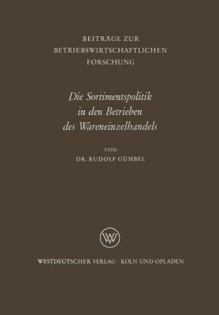 Book Die Sortimentspolitik in Den Betrieben Des Wareneinzelhandels Rudolf Gümbel