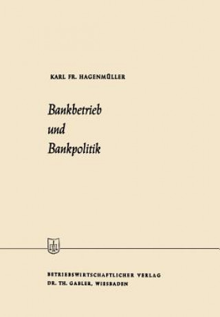 Carte Bankbetrieb Und Bankpolitik Karl Friedrich Hagenmüller