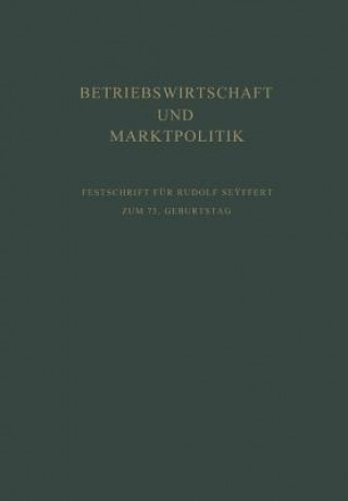 Kniha Betriebswirtschaft Und Marktpolitik Erich Kosiol