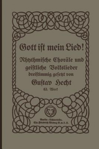 Kniha Gott Ist Mein Lied! Gustav Hecht
