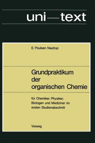 Kniha Grundpraktikum Der Organischen Chemie Ernst Poulsen Nautrup