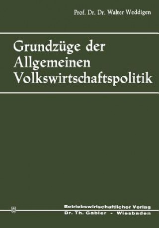Knjiga Grundz ge Der Allgemeinen Volkswirtschaftspolitik Walter Weddigen