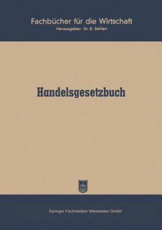 Książka Handelsgesetzbuch Vom 10. Mai 1897 Ohne Seerecht) R. Sellien