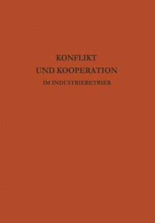 Kniha Konflikt Und Kooperation Im Industriebetrieb Peter Atteslander