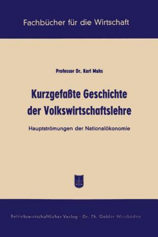 Carte Kurzgefa te Geschichte Der Volkswirtschaftslehre Karl Muhs
