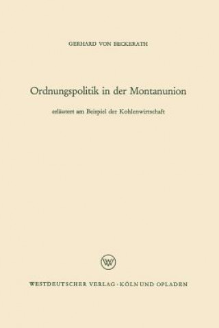 Knjiga Ordnungspolitik in Der Montanunion Gerhard  von Beckerath