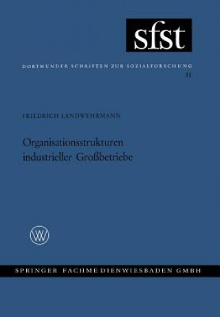 Libro Organisationsstrukturen Industrieller Gro betriebe Friedrich Landwehrmann