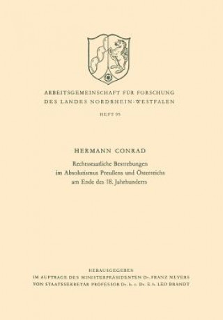 Kniha Rechtsstaatliche Bestrebungen Im Absolutismus Preussens Und OEsterreichs Am Ende Des 18. Jahrhunderts Hermann Conrad