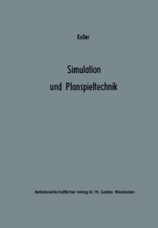 Knjiga Simulation Und Planspieltechnik Horst Koller