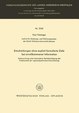 Könyv Entscheidungen Ohne Explizit Formulierte Ziele Bei Unvollkommener Information Paul Velsinger