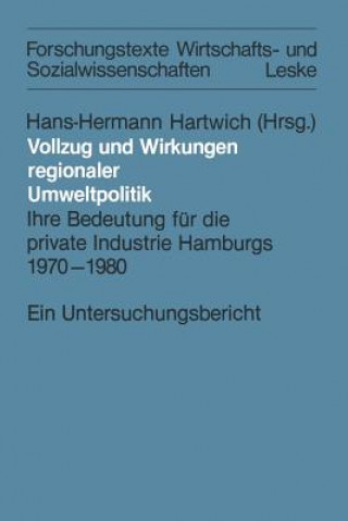 Kniha Vollzug Und Wirkungen Regionaler Umweltpolitik Hans-Herman Hartwich