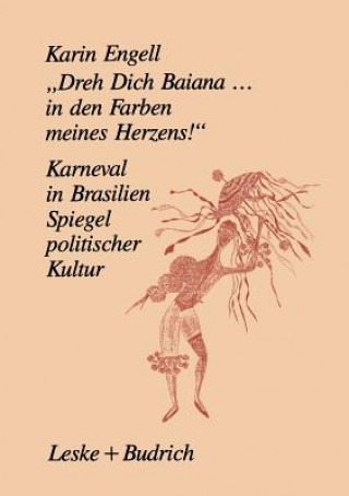 Książka "dreh' Dich Baiana... in Den Farben Meines Herzens!" Karin Engell