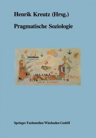 Könyv Pragmatische Soziologie Henrik Kreutz