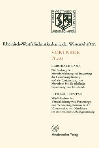 Книга Senkung Der Maschinenleistung Bei Steigerung Der Gewinnungsleistung Und Die Einsteuerung Von Maschinen Fur Die Schalende Gewinnung Von Steinkohle. Moe Bernhard Sann