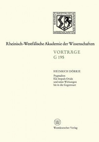 Knjiga Pygmalion. Ein Impuls Ovids Und Seine Wirkungen Bis in Die Gegenwart Heinrich Dörrie