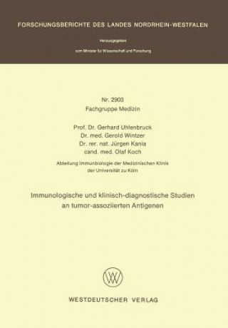 Książka Immunologische Und Klinisch-Diagnostische Studien an Tumor-Assoziierten Antigenen Gerhard Uhlenbruck