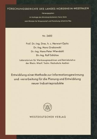 Carte Entwicklung Einer Methode Zur Informationsgewinnung Und -Verarbeitung F r Die Planung Und Entwicklung Neuer Industrieprodukte Herwart Opitz