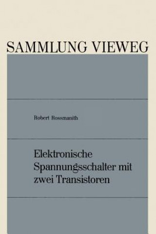 Könyv Elektronische Spannungsschalter Mit Zwei Transistoren Robert Rossmanith