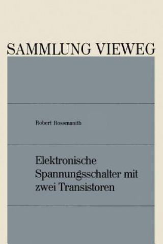 Kniha Elektronische Spannungsschalter Mit Zwei Transistoren Robert Rossmanith