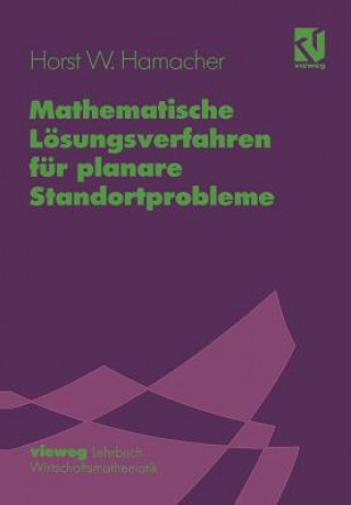 Libro Mathematische Loesungsverfahren Fur Planare Standortprobleme Horst W. Hamacher