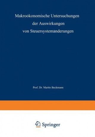 Kniha Makro konomische Untersuchungen Der Auswirkungen Von Steuersystem nderungen Martin J. Beckmann
