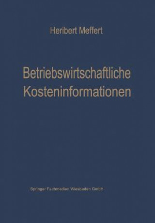 Könyv Betriebswirtschaftliche Kosteninformationen Heribert Meffert