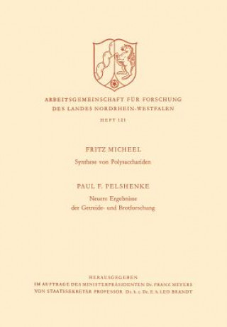 Carte Synthese Von Polysacchariden. Neuere Ergebnisse Der Getreide- Und Brotforschung Paul F. Micheel