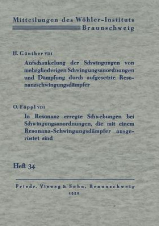 Książka Aufschaukelung Der Schwingungen Von Mehrgliederigen Schwingungsanordnungen Und Dampfung Durch Aufgesetzte Resonanzschwingungsdampfer. in Resonanz Erre Hermann Günther