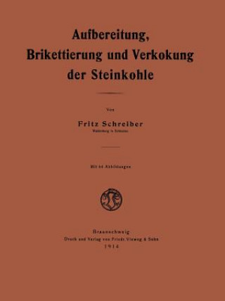 Carte Aufbereitung, Brikettierung Und Verkokung Der Steinkohle Fritz Schreiber