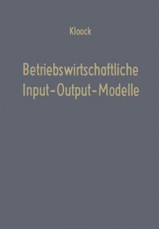Könyv Betriebswirtschaftliche Input-Output-Modelle Josef Kloock