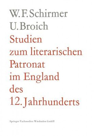Книга Studien Zum Literarischen Patronat Im England Des 12. Jahrhunderts Walter F. Schirmer