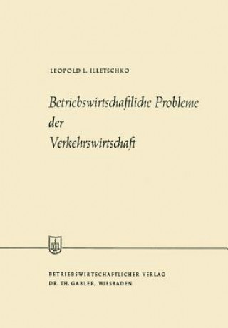 Carte Betriebswirtschaftliche Probleme Der Verkehrswirtschaft Leopold L. Illetschko
