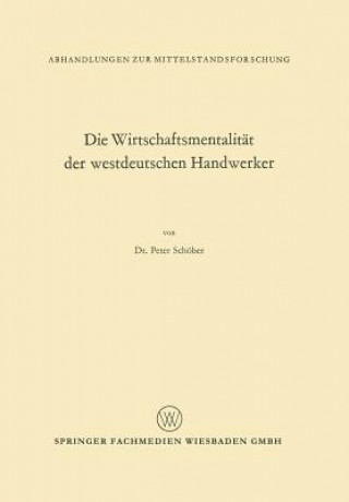 Kniha Die Wirtschaftsmentalit t Der Westdeutschen Handwerker Peter Schöber