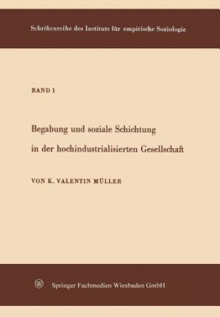 Kniha Begabung Und Soziale Schichtung in Der Hochindustrialisierten Gesellschaft Karl Valentin Müller