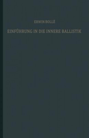 Carte Einfuhrung in Die Innere Ballistik Erwin Bollé