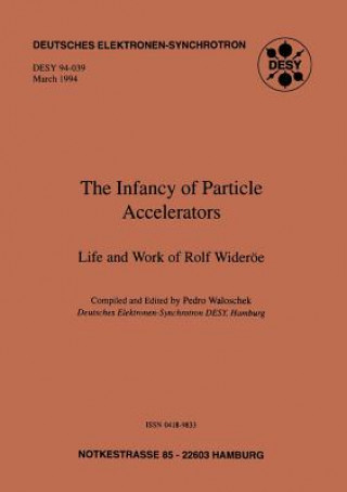 Carte Infancy of Particle Accelerators Pedro Waloschek