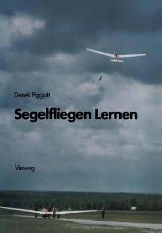 Kniha Segelfliegen Lernen Derek Piggott