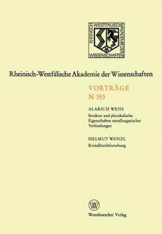 Kniha Struktur Und Physikalische Eigenschaften Metallorganischer Verbindungen. Kristallzuchtforschung Alarich Weiss
