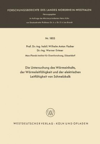 Carte Untersuchung Des W rmeinhalts, Der W rmeleitf higkeit Und Der Elektrischen Leitf higkeit Von Schmelzkalk Wilhelm Anton Fischer