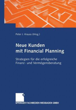 Книга Neue Kunden Mit Financial Planning Peter J. Krauss