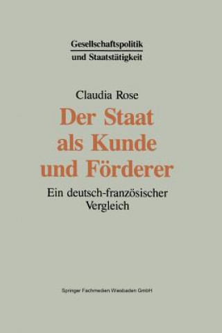 Könyv Der Staat ALS Kunde Und Foerderer Claudia Rose