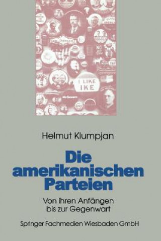 Książka Die Amerikanischen Parteien Helmut Klumpjan