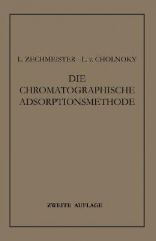 Книга Die Chromatographische Adsorptionsmethode Laszlo Zechmeister