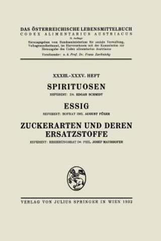 Buch Spirituosen / Essig / Zuckerarten Und Deren Ersatzstoffe Edgar Schmidt