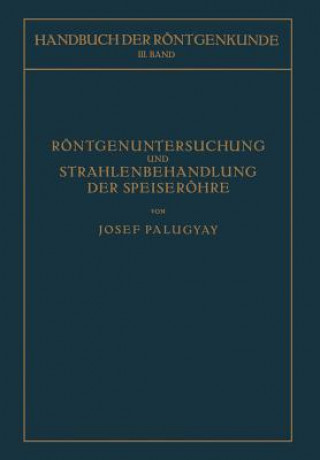 Kniha R ntgenuntersuchung Und Strahlenbehandlung Der Speiser hre Josef Palugyay