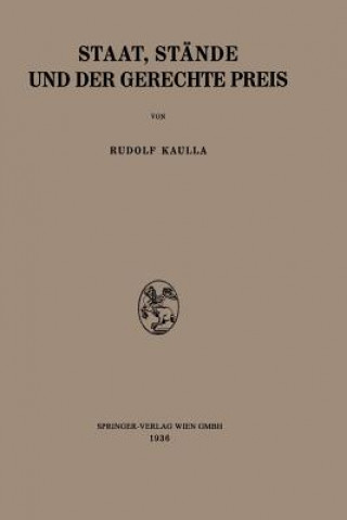 Книга Staat, Stande Und Der Gerechte Preis Rudolf Kaulla