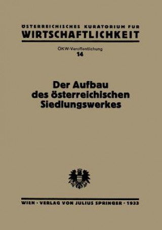 Buch Der Aufbau Des  sterreichischen Siedlungswerkes NA Streeruwitz