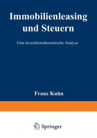 Kniha Immobilienleasing Und Steuern Franz Kühn